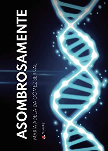 ASOMBROSAMENTE | 9788413636528 | GÓMEZ BERNAL, MARÍA ADELAIDA