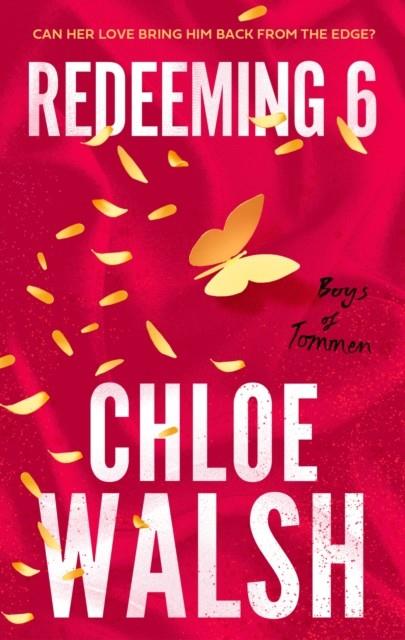 BOYS OF TOMMEN 04, THE. REDEEMING 6 | 9780349439303 | WALSH, CHLOE
