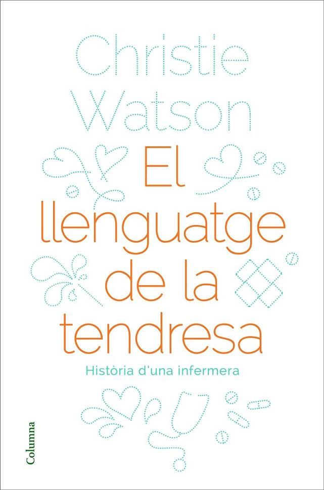 LLENGUATGE DE LA TENDRESA, EL | 9788466424127 | WATSON, CHRISTIE