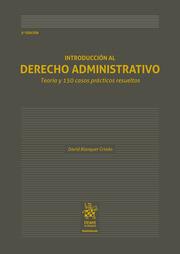 INTRODUCCIÓN AL DERECHO ADMINISTRATIVO. TEORÍA Y 150 CASOS PRÁCTICOS RESUELTOS 5ª EDICIÓN | 9788411699471 | BLANQUER, DAVID