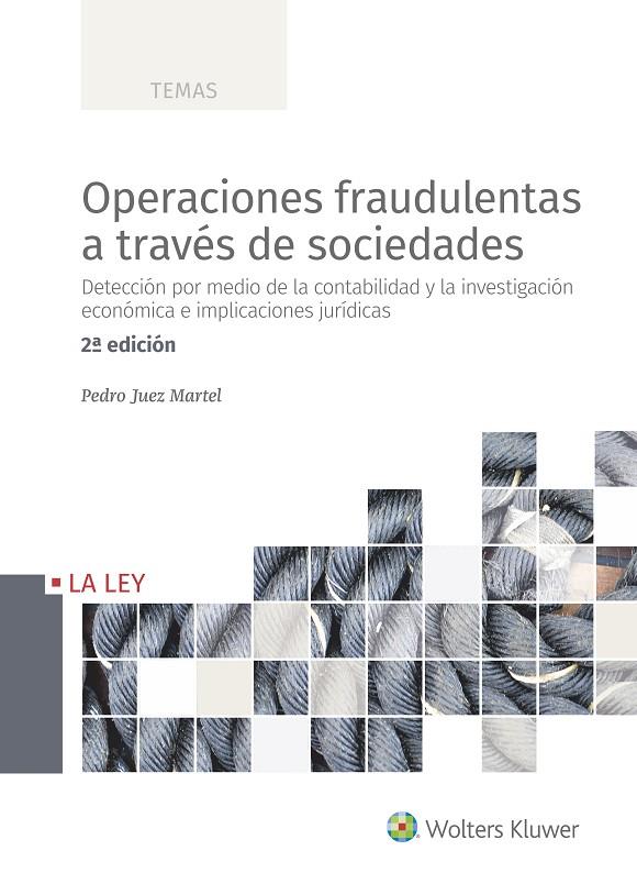 OPERACIONES FRAUDULENTAS A TRAVÉS DE SOCIEDADES (2.ª EDICIÓN) | 9788490203910 | JUEZ MARTEL, PEDRO