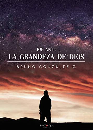 JOB ANTE LA GRANDEZA DE DIOS | 9788418314377 | GONZÁLEZ GARCÍA, BRUNO