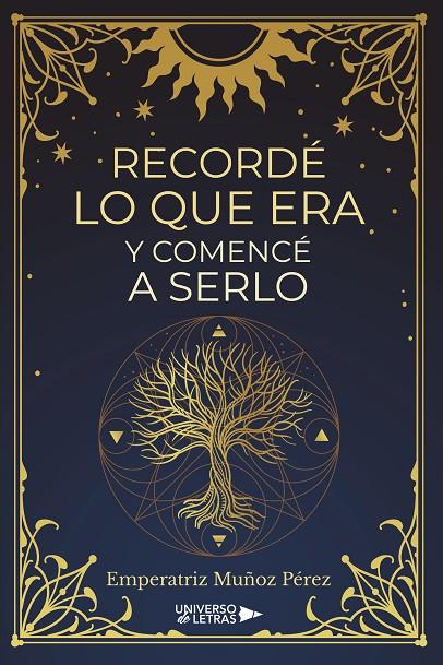 RECORDÉ LO QUE ERA Y COMENCÉ A SERLO | 9791388241451 | MUÑOZ PÉREZ, EMPERATRIZ