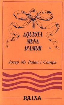 AQUESTA MENA D'AMOR | 9788427304826 | PALAU CAMPS, JOSEP M.