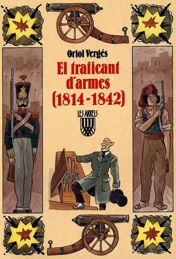 TRAFICANT D'ARMES (1814 1842), EL | 9788478262113 | VERGÉS I MUNDÓ, ORIOL