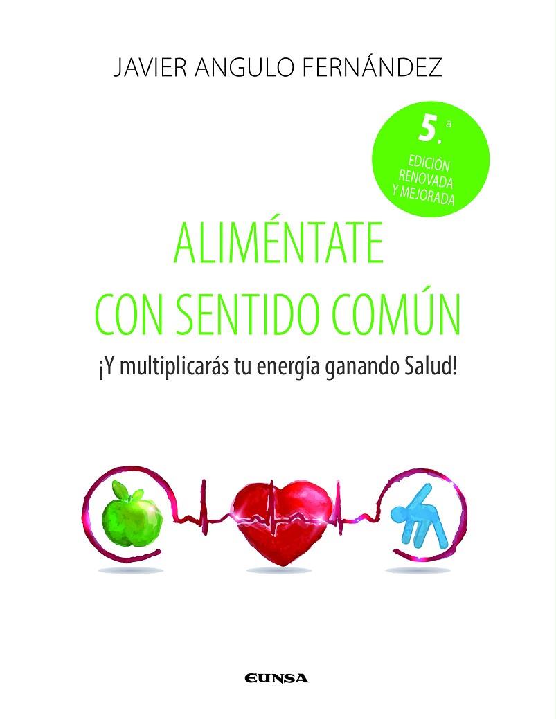 ALIMENTATE CON SENTIDO COMÚN | 9788431339470 | ANGULO FERNANDEZ, JAVIER