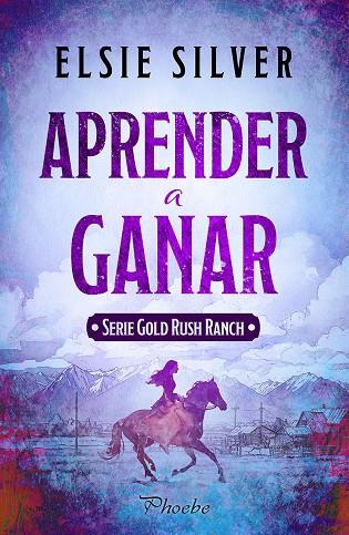 APRENDER A GANAR (GOLD RUSH RANCH 4) | 9791387787837 | SILVER, ELSIE