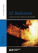 BALEARES. EL BUQUE QUE MATÓ Y MURIÓ EN EL MEDITERRÁNEO, EL | 9788417429027 | JARQUE JARQUE, JUAN