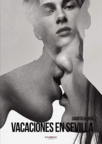 VACACIONES EN SEVILLA | 9788417652586 | HERIDA, GAVIOTA
