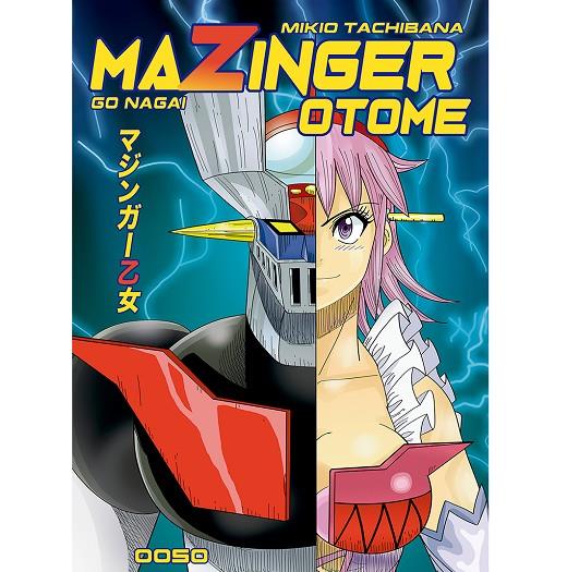 MAZINGER OTOME | 9788494978203 | TACHIBANA, MIKIO / NAGAI, GO