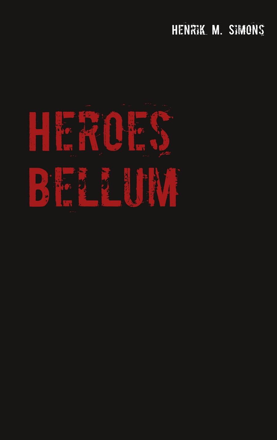 HEROES BELLUM | 9783750414235 | SIMONS, HENRIK M.