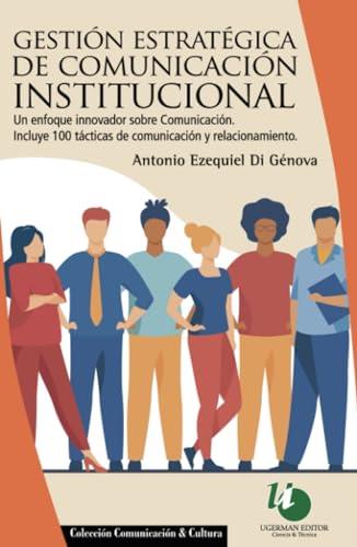 GESTIÓN ESTRATÉGICA DE COMUNICACIÓN INSTITUCIONAL | 9789879468838 | DI GÉNOVA, ANTONIO EZEQUIEL