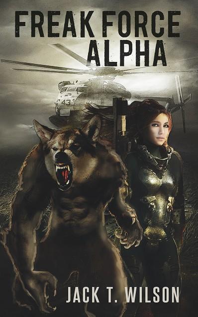 FREAK FORCE ALPHA | 9783750400771 | WILSON, JACK T.