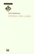 LITERATURA, VIDES, CIUTATS | 9788429743401 | CASTELLANOS, JORDI