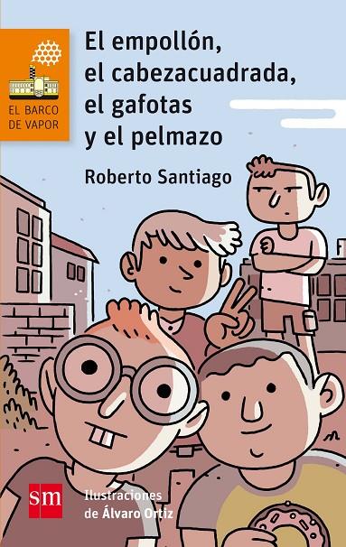 EMPOLLON, EL CABEZACUADRADA, EL GAFOTAS Y EL PELMAZO, EL | 9788467585841 | SANTIAGO, ROBERTO