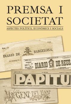 PREMSA I SOCIETAT | 9788484242581 | CAPDEVILA I CAPDEVILA, JOAQUIM