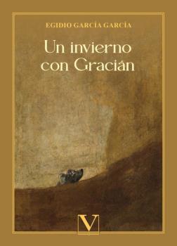 INVIERNO CON GRACIÁN, UN | 9788413377827 | GARCÍA GARCÍA, EGIDIO