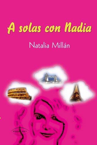 A SOLAS CON NADIA | 9788498217070 | MILLÁN ALCANTARILLA, NATALIA