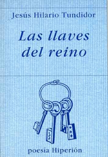 LLAVES DEL REINO, LAS | 9788475176451 | TUNDIDOR, JESÚS HILARIO