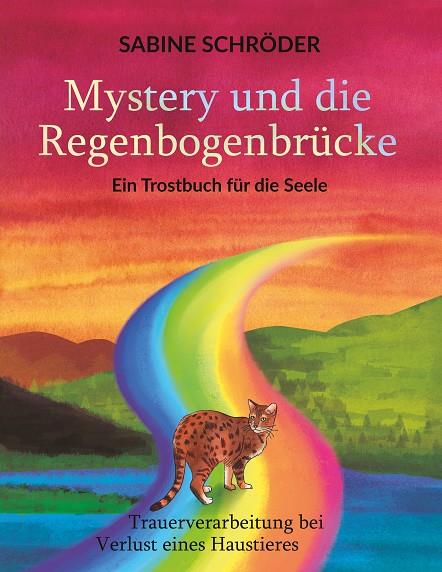 MYSTERY UND DIE REGENBOGENBRÜCKE | 9783750401563 | SCHRODER, SABINE