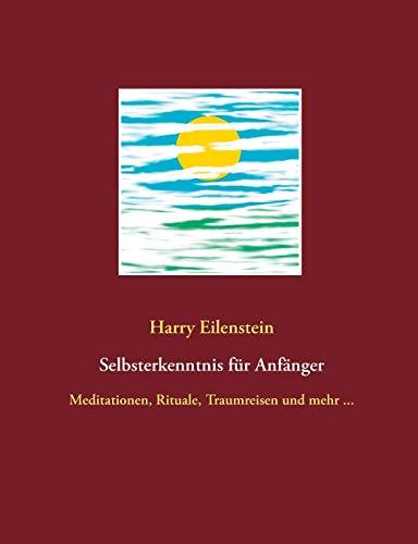 SELBSTERKENNTNIS FUR ANFANGER | 9783750430808 | EILENSTEIN, HARRY