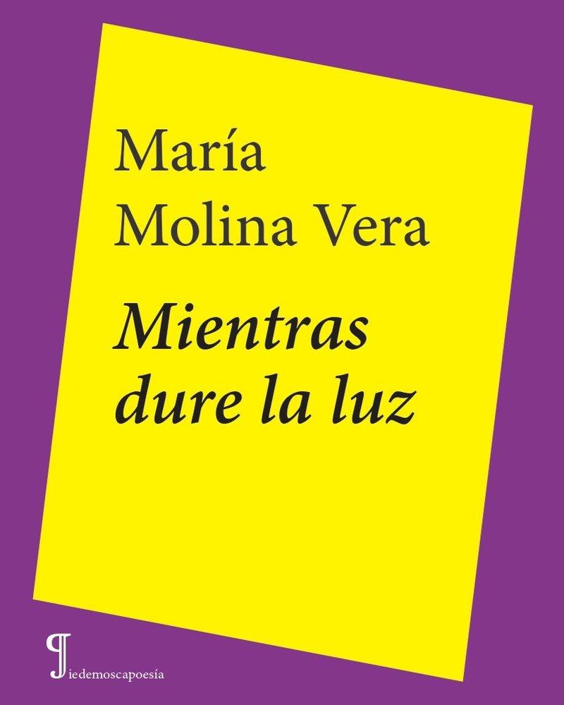 MIENTRAS DURE LA LUZ | 9791399063868 | MOLINA VERA, MARIA