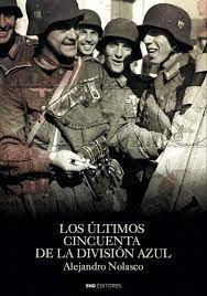 ÚLTIMOS CINCUENTA DE LA DIVISION AZUL, LOS | 9788418816406 | NOLASCO ASENSIO, ALEJANDRO