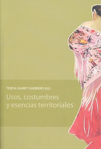 USOS, COSTUMBRES Y ESENCIAS TERRITORIALES | 9788497472579 | SAURET GUERRERO, TERESA