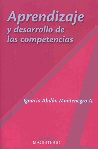 APRENDIZAJE Y DESARROLLO DE LAS COMPETENCIAS | 9789582007232 | ABDÓN MONTENEGRO, IGNACIO