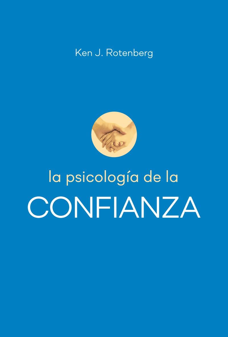 PSICOLOGÍA DE LA CONFIANZA, LA | 9788427143104 | ROTENBERG, KEN J.