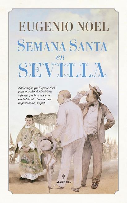 SEMANA SANTA EN SEVILLA | 9788416776498 | NOEL, EUGENIO