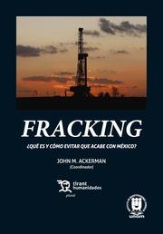 FRACKING : ¿QUÉ ES Y CÓMO EVITAR QUE ACABE CON MÉXICO? | 9788416556618 | ANGLÉS HERNÁNDEZ, MARISOL