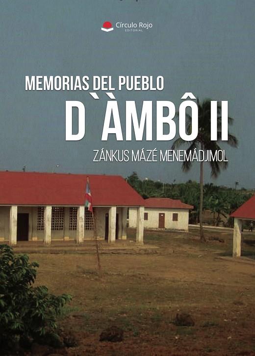 MEMORIAS DEL PUEBLO D'ÀMBÔ II | 9791370234713 | MÁZÉ MENEMÁDJIMOL, ZÁNKUS