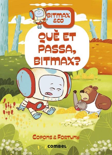 BITMAX & CO.16. QUÈ ET PASSA, BITMAX? | 9788411582568 | COPONS RAMON, JAUME