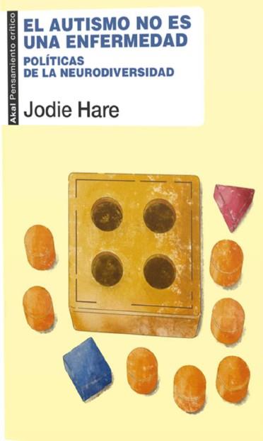 AUTISMO NO ES UNA ENFERMEDAD, EL | 9788446058922 | HARE, JODIE