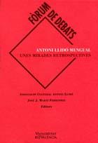 ANTONI LLIDÓ MENGUAL. UNES MIRADES RETROSPECTIVES | 9788437053882 | VARIOS AUTORES