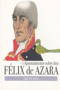 APUNTAMIENTOS SOBRE FELIZ DE AZARA | 9788496457201 | CANO, JOSE LUIS