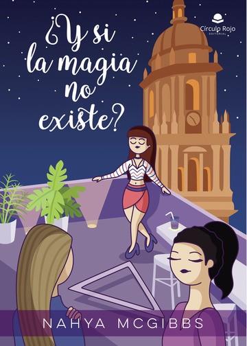 Y SI LA MAGIA NO EXISTE? | 9788411151092 | MCGIBBS, NAHYA