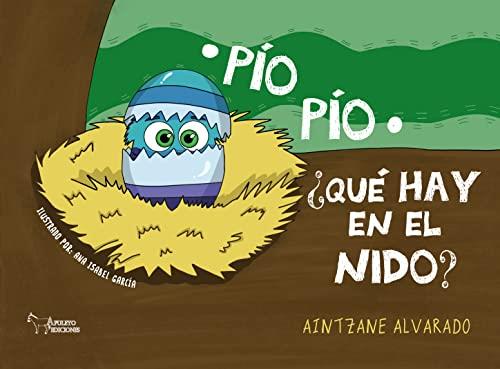 PIO PIO QUE HAY EN EL NIDO | 9788419128171 | ALVARADO, AINTZANE