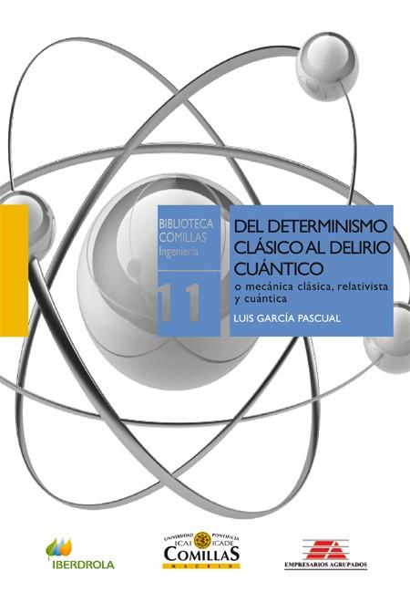 DEL DETERMINISMO CLÁSICO AL DELIRIO CUÁNTICO | 9788484684268 | GARCÍA PASCUAL, LUIS