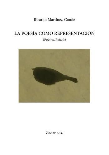 POESÍA COMO REPRESENTACIÓN, LA | 9788412656947 | MARTÍNEZ-CONDE, RICARDO