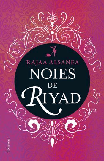 NOIES DEL RIYAD, LES | 9788466408301 | AL-SANEA, RAJAA