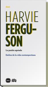 PASION AGOTADA, LA | 9788492946235 | FERGUSON, HARVIE