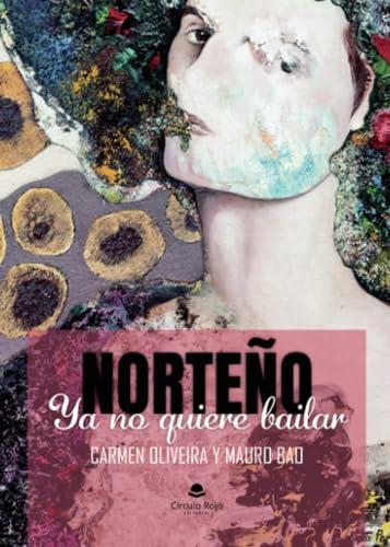NORTEÑO YA NO QUIERE BAILAR | 9788411752619 | GONZÁLEZ BAO, MAURO
