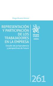 REPRESENTACIÓN Y PARTICIPACIÓN DE LOS TRABAJADORES EN LA EMPRESA | 9788413361437 | ÁLVAREZ ALONSO, DIEGO