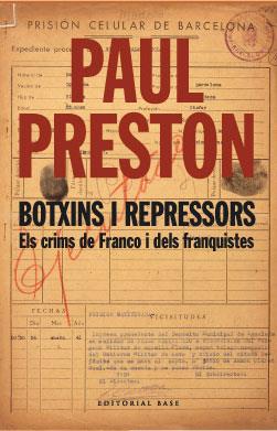 BOTXINS I REPRESSORS ELS CRIMS DE FRANCO I DELS FRANQUISTES | 9788485031597 | PRESTON, PAUL