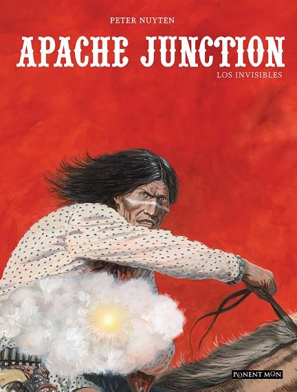 APACHE JUNCTION : LOS INVISIBLES | 9781912097210 | NUYTEN, PETER