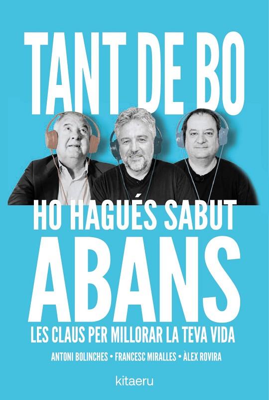 TANT DE BO HO HAGUÉS SABUT ABANS | 9788410428652 | ROVIRA, ÀLEX / MIRALLES, FRANCESC / BOLINCHES, ANTONI