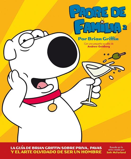 PADRE DE FAMILIA 02 : LA GUIA DE BRIAN GRIFFIN | 9788496815827 | GRIFFIN, BRIAN
