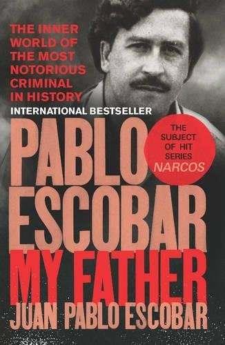 PABLO ESCOBAR, MY FATHER | 9781785035142 | ESCOBAR, JUAN PABLO